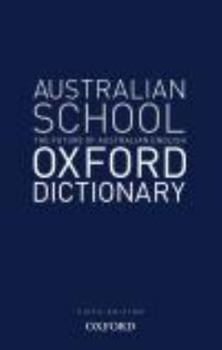 Paperback Australian School Dictionary: Australian Curriculum Edition (Australian Dictionaries/Thesauruses/Reference) Book