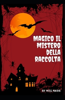 Paperback Magico il mistero della raccolta: Incredibili storie horror, magiche e misteriose di Helloween [Italian] [Large Print] Book