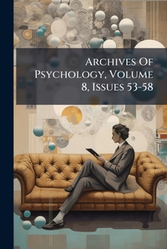 Paperback Archives Of Psychology, Volume 8, Issues 53-58 Book