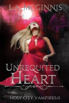 Paperback Unrequited Heart: Holy City Vampires: II Book