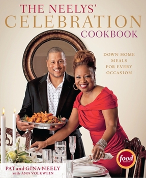 Hardcover The Neelys' Celebration Cookbook: Down-Home Meals for Every Occasion Book