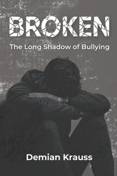 Paperback Broken: The Long Shadow of Bullying Book
