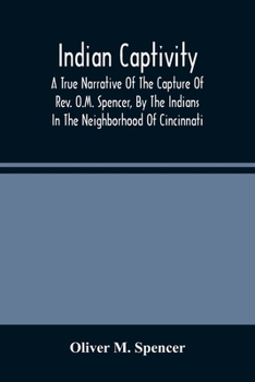 The Indian Captivity of O.M. Spencer