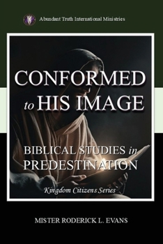 Paperback Conformed to His Image: Biblical Studies in Predestination Book