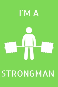 Paperback Strongman: Strongman Notebook; Strongwomen Notebook; Strongman Training; Strongman Books; Weights Training Notebook; 6x9inch Note Book