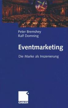 Paperback Eventmarketing: Die Marke ALS Inszenierung [German] Book