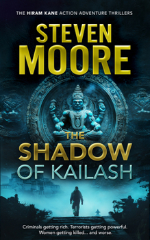 The Shadow of Kailash (The Hiram Kane International Action and Adventure Series, 6)