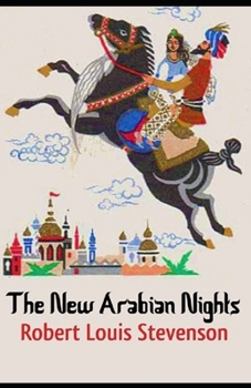 Paperback The New Arabian Nights Annotated Book