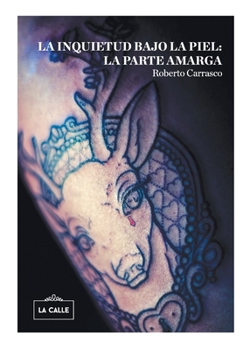 Paperback La inquietud bajo la piel: la parte amarga [Spanish] Book