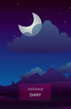 Paperback Asthma Diary: 1 Year Undated Asthma Symptoms Tracker Including Medications, Triggers, Peak Flow Meter Section, Charts and Exercise T Book