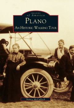 Plano: An Historic Walking Tour - Book  of the Images of America: Texas
