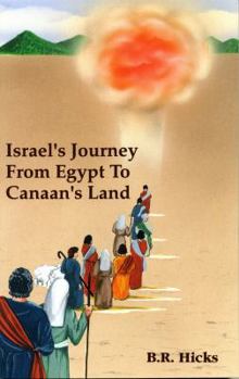 Paperback Israel's Journey From Egypt to Canaan's Land Book