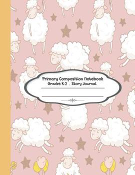 Paperback Primary composition Notebook: Primary Composition Notebook Story Paper - 8.5x11 - Grades K-2: Cute sheep School Specialty Handwriting Paper Dotted M Book