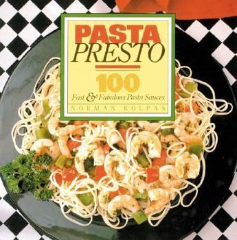 Paperback Pasta Presto: 100 Fast & Fabulous Pasta Sauces Book