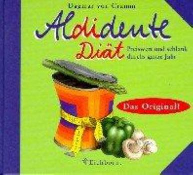 Hardcover Aldidente- Diät. Preiswert und schlank durchs ganze Jahr. [German] Book