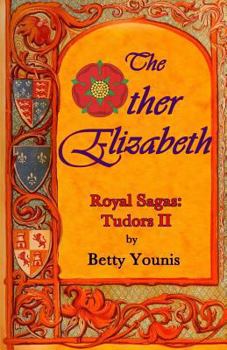 The Other Elizabeth - Book #2 of the Royal Sagas