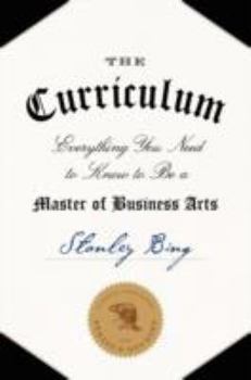 Hardcover The Curriculum: Everything You Need to Know to Be a Master of Business Arts Book