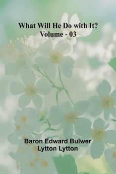Paperback What Will He Do With It? Volume 03 Book
