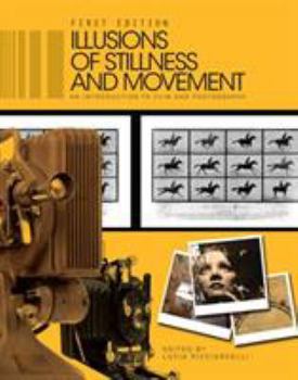 Paperback Illusions of Stillness and Movement: An Introduction to Film and Photography Book