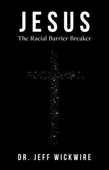 Jesus the Racial Barrier Breaker