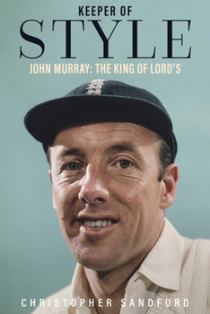 Hardcover Keeper of Style: John Murray, the King of Lord's Book