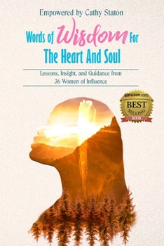 Paperback Words of Wisdom for the Heart and Soul: Lessons, Insights, and Guidance from 36 Women of Influence Book