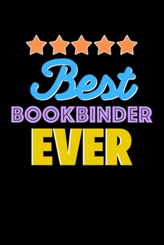 Paperback Best Bookbinder Evers Notebook - Bookbinder Funny Gift: Lined Notebook / Journal Gift, 120 Pages, 6x9, Soft Cover, Matte Finish Book