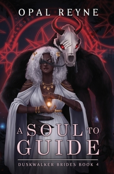 Paperback A Soul to Guide: Duskwalker Brides 4 Book