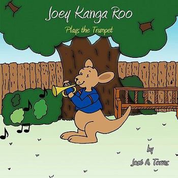 Joey Kanga Roo: Plays the Trumpet