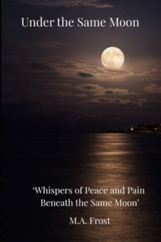 Paperback Under the Same Moon: Poetry That Soothes and Relaxes Mind Book