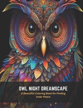 Paperback Owl Night Dreamscape: A Beautiful Coloring Book for Finding Inner Peace Book