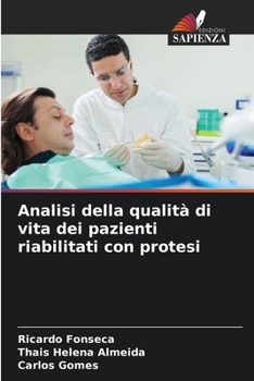 Analisi della qualità di vita dei pazienti riabilitati con protesi (Italian Edition)