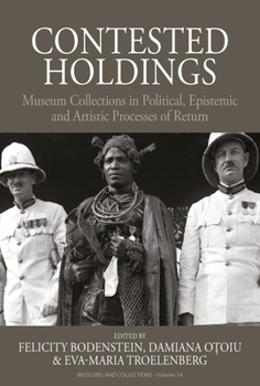 Library Binding Contested Holdings: Museum Collections in Political, Epistemic and Artistic Processes of Return Book