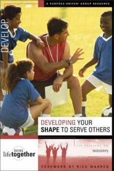 Paperback Developing Your Shape to Serve Others: Six Sessions on Ministry Book