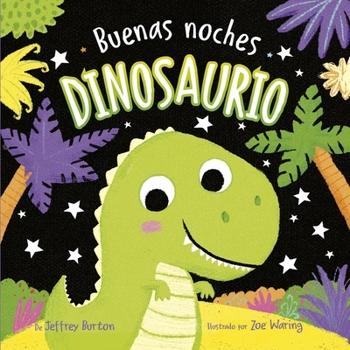 Hardcover Buenas Noches, Dinosaurio [Spanish] Book