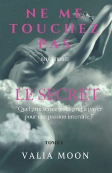 Paperback Ne Me Touchez Pas: Le Secret [French] Book