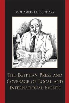 Hardcover Egyptian Press and Coverage of Local and International Events Book