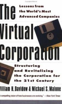 Paperback The Virtual Corporation: Structuring and Revitalizing the Corporation for the 21st Century Book