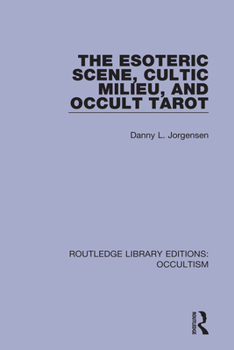 Paperback The Esoteric Scene, Cultic Milieu, and Occult Tarot Book