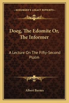Paperback Doeg, The Edomite Or, The Informer: A Lecture On The Fifty-Second Psalm Book