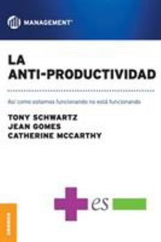 Paperback La Anti-Productividad: Asi como estamos funcionando no está funcionando [Spanish] Book