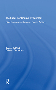 Hardcover The Great Earthquake Experiment: Risk Communication And Public Action Book