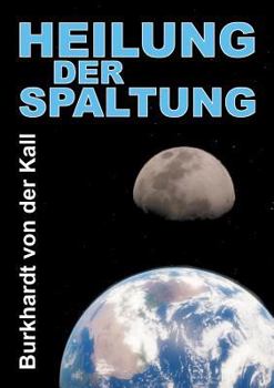 Paperback Heilung der Spaltung [German] Book