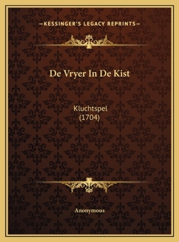 Hardcover De Vryer In De Kist: Kluchtspel (1704) [Chinese] Book