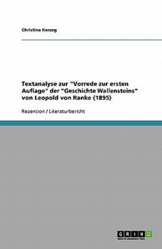 Paperback Textanalyse zur "Vorrede zur ersten Auflage" der "Geschichte Wallensteins" von Leopold von Ranke (1895) [German] Book