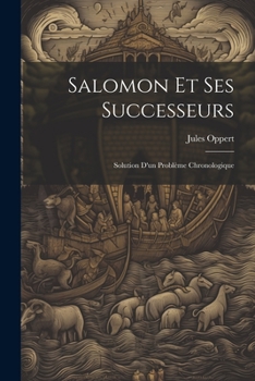 Paperback Salomon et Ses Successeurs: Solution d'un Problème Chronologique [French] Book