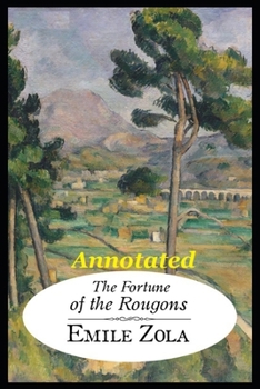 Paperback The Fortune of the Rougons "Annotated" The Literary Books Book