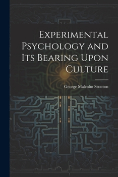 Paperback Experimental Psychology and its Bearing Upon Culture Book