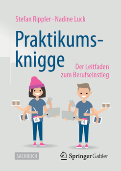 Paperback Praktikumsknigge: Der Leitfaden Zum Berufseinstieg [German] Book