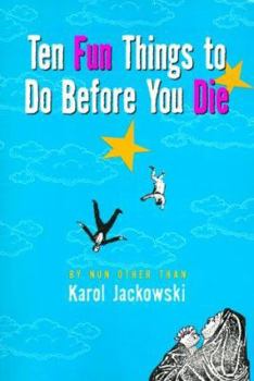 Paperback Ten Fun Things to Do Before You Die Book
